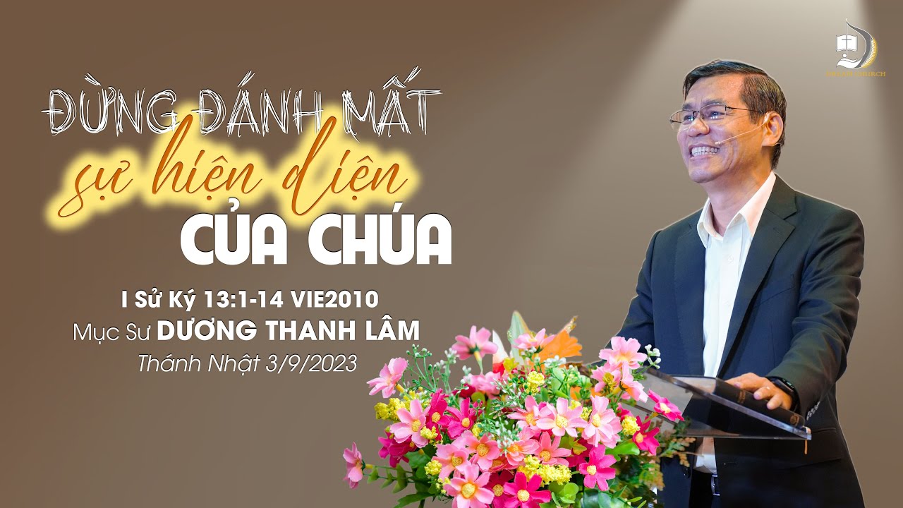 ĐỪNG ĐÁNH MẤT SỰ HIỆN DIỆN CỦA CHÚA